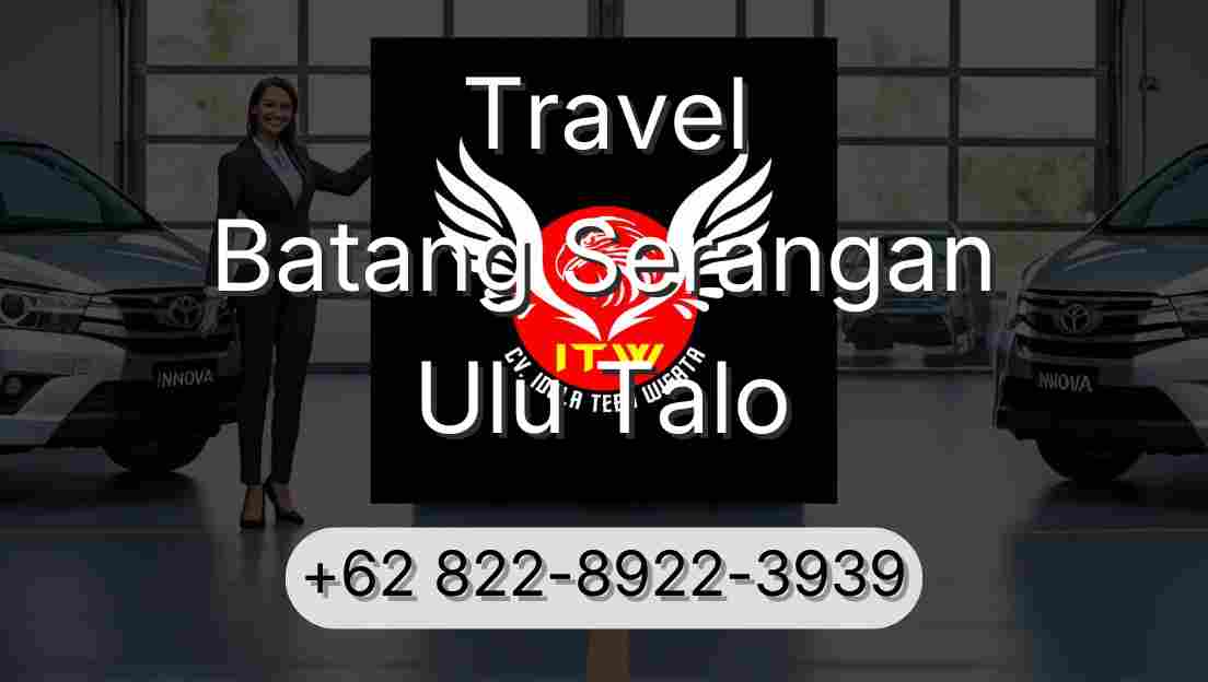 Travel Batang Serangan Ulu Talo