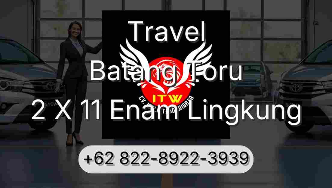 Travel Batang Toru 2 X 11 Enam Lingkung