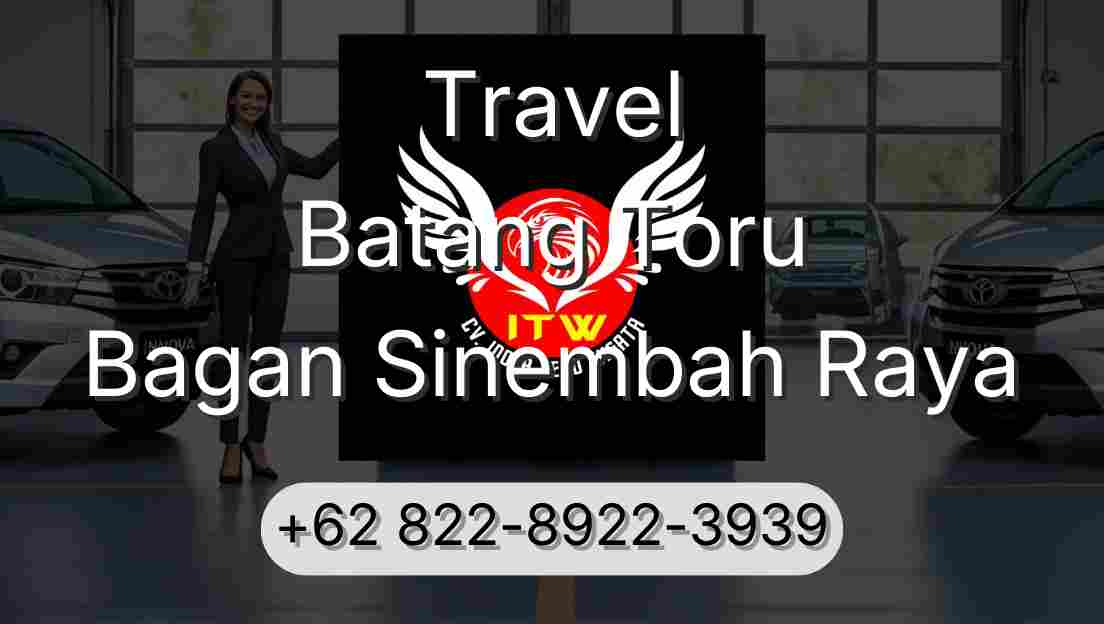 Travel Batang Toru Bagan Sinembah Raya