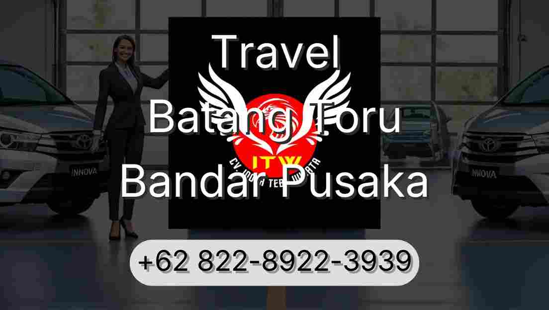 Travel Batang Toru Bandar Pusaka