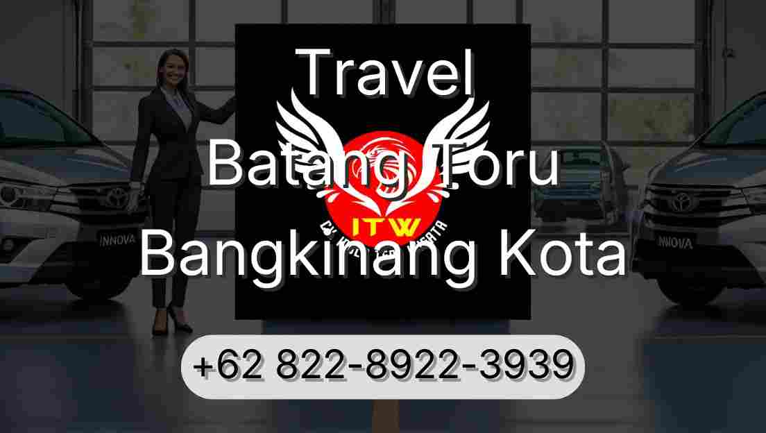 Travel Batang Toru Bangkinang Kota