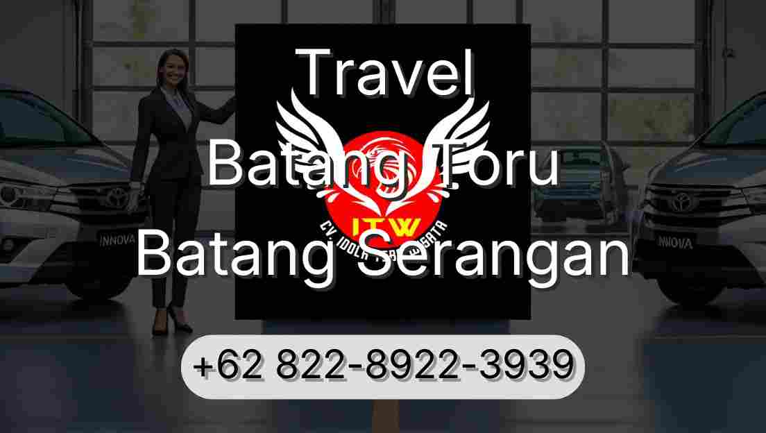 Travel Batang Toru Batang Serangan