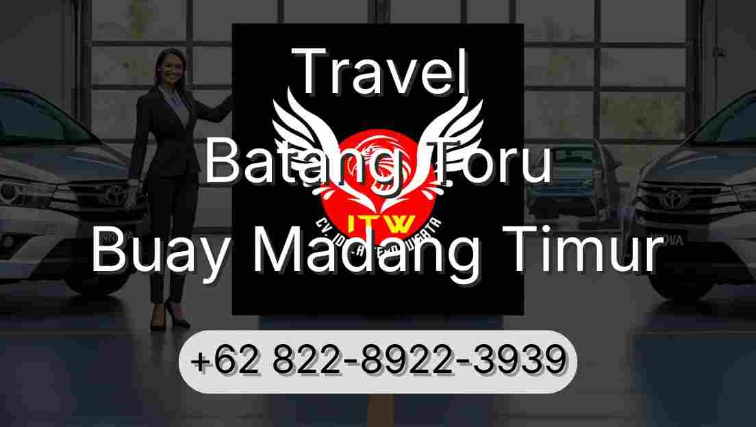 Travel Batang Toru Buay Madang Timur