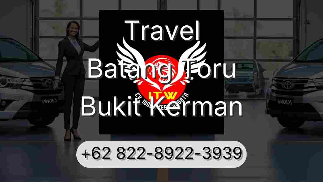 Travel Batang Toru Bukit Kerman