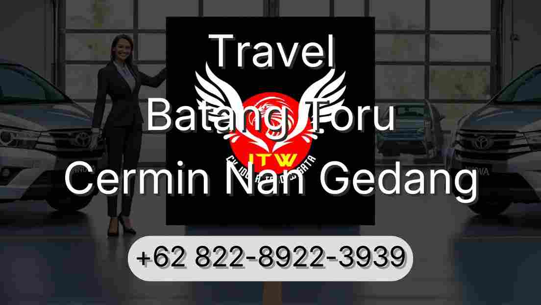 Travel Batang Toru Cermin Nan Gedang