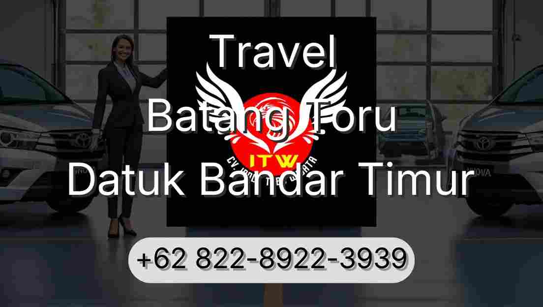 Travel Batang Toru Datuk Bandar Timur