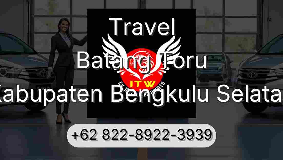 Travel Batang Toru Kabupaten Bengkulu Selatan