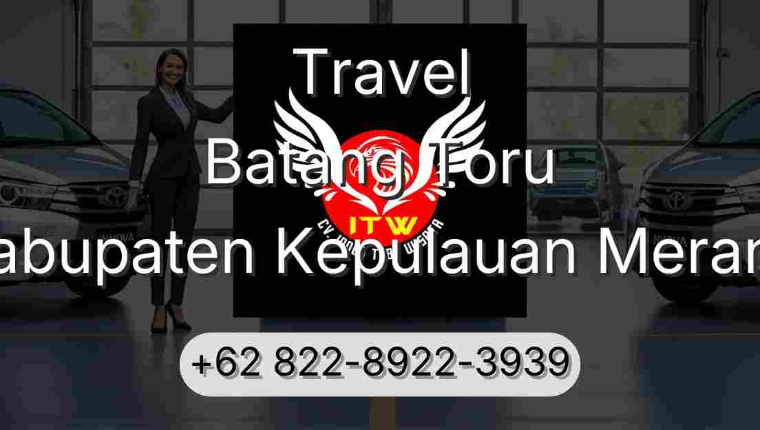 Travel Batang Toru Kabupaten Kepulauan Meranti