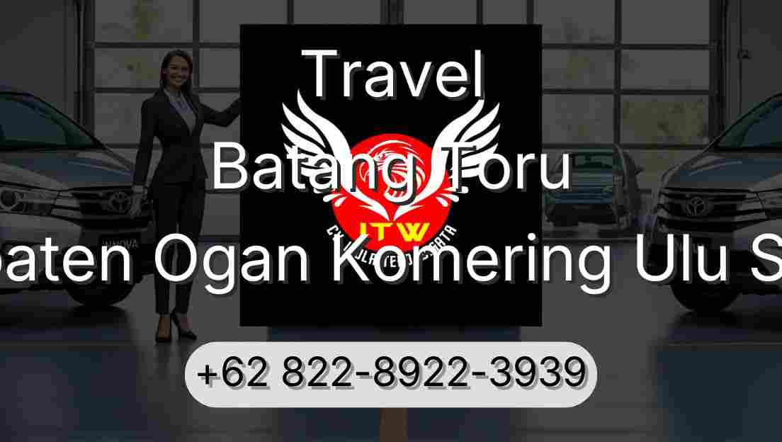 Travel Batang Toru Kabupaten Ogan Komering Ulu Selatan