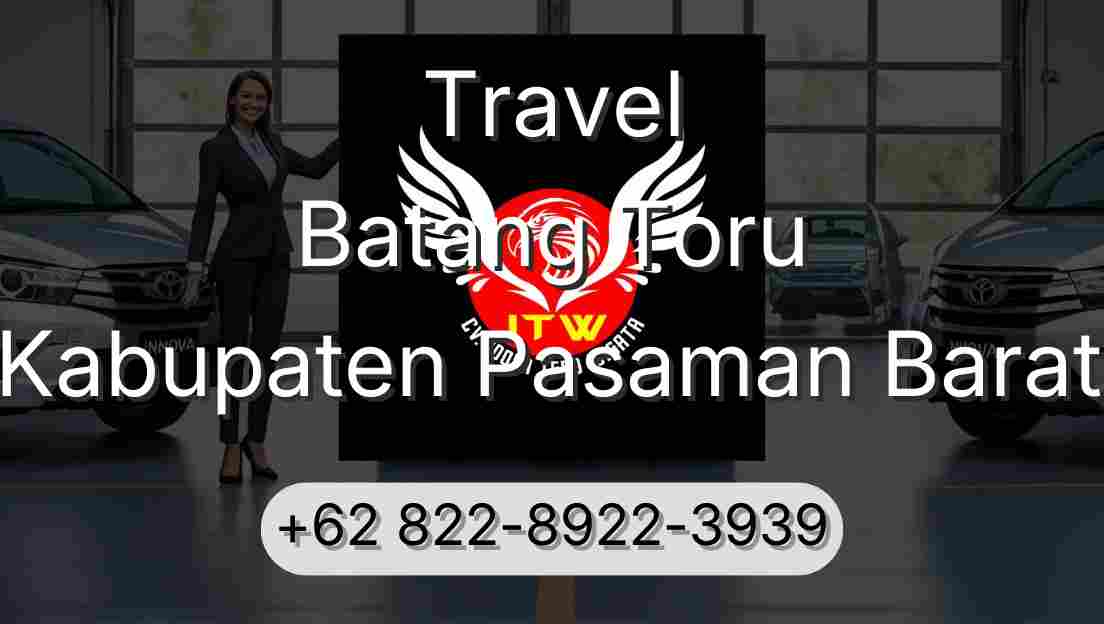 Travel Batang Toru Kabupaten Pasaman Barat