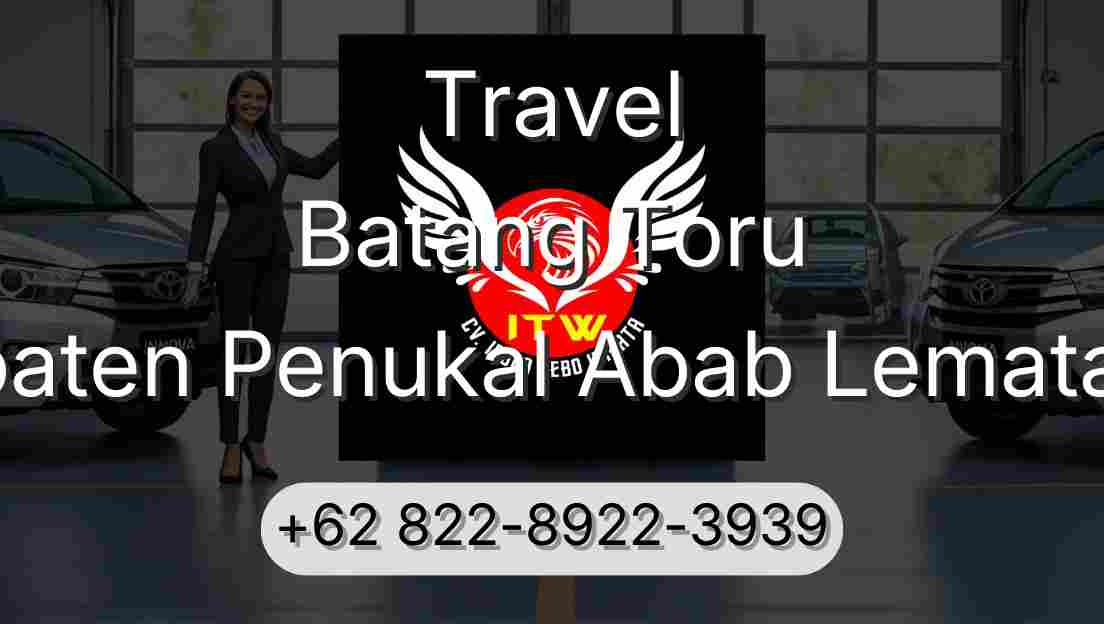 Travel Batang Toru Kabupaten Penukal Abab Lematang Ilir