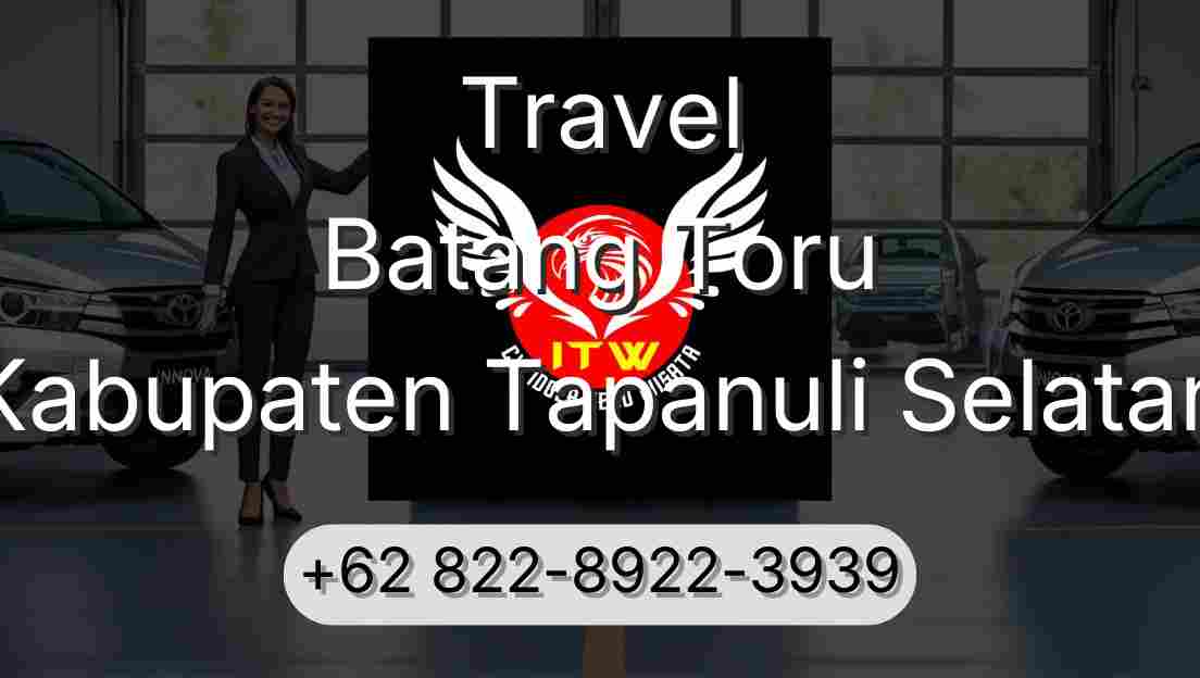 Travel Batang Toru Kabupaten Tapanuli Selatan