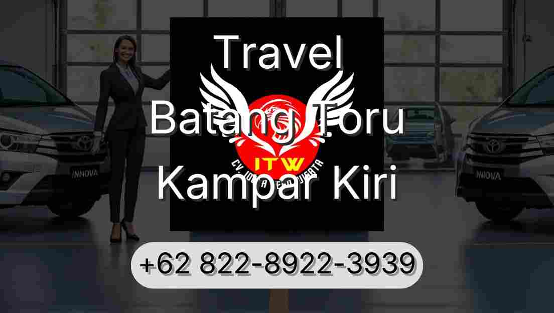 Travel Batang Toru Kampar Kiri