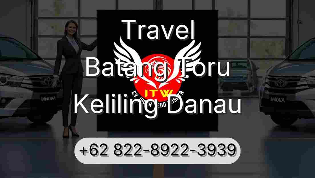 Travel Batang Toru Keliling Danau
