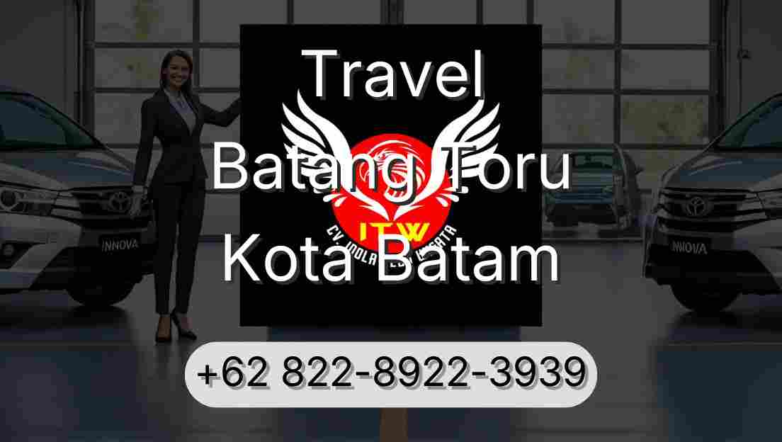 Travel Batang Toru Kota Batam