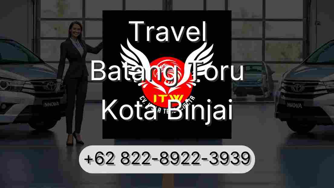 Travel Batang Toru Kota Binjai