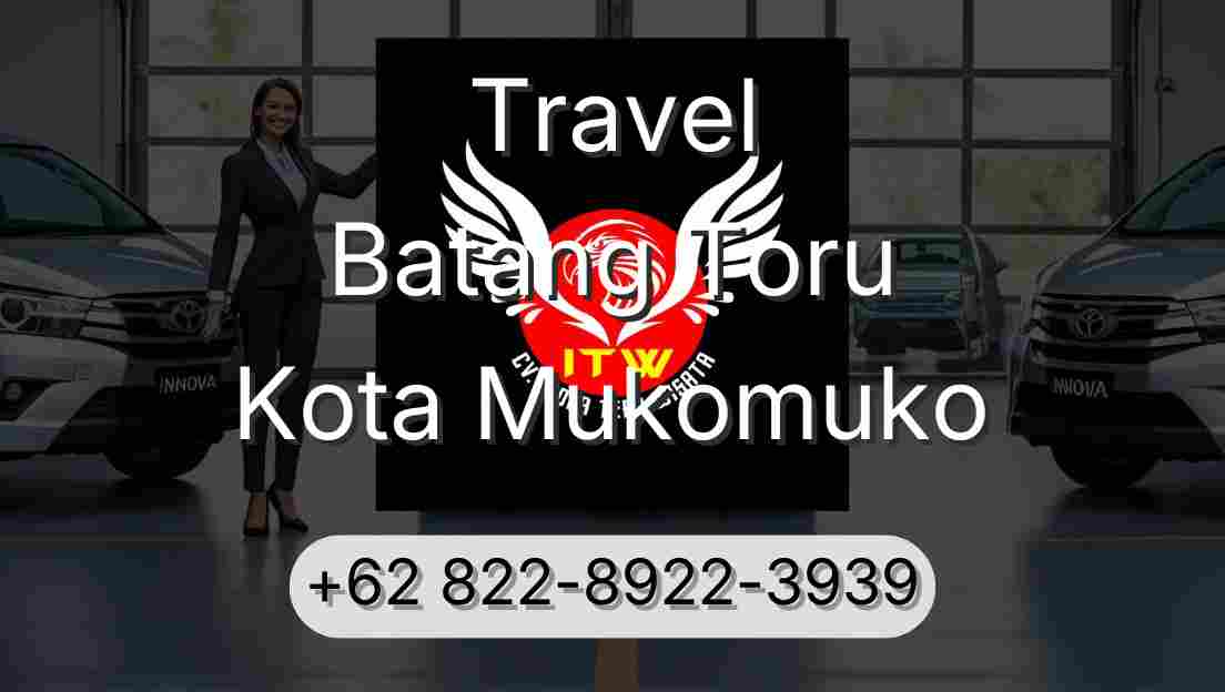 Travel Batang Toru Kota Mukomuko