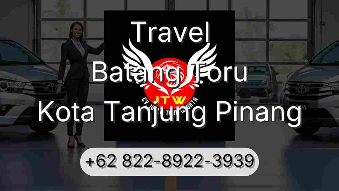 Travel Batang Toru Kota Tanjung Pinang
