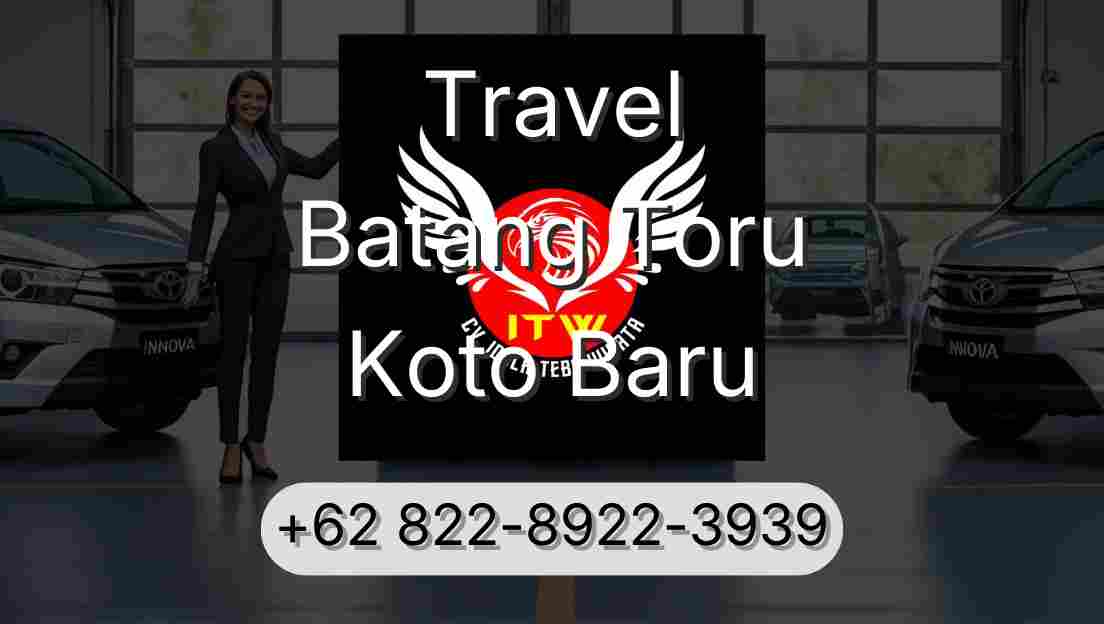 Travel Batang Toru Koto Baru