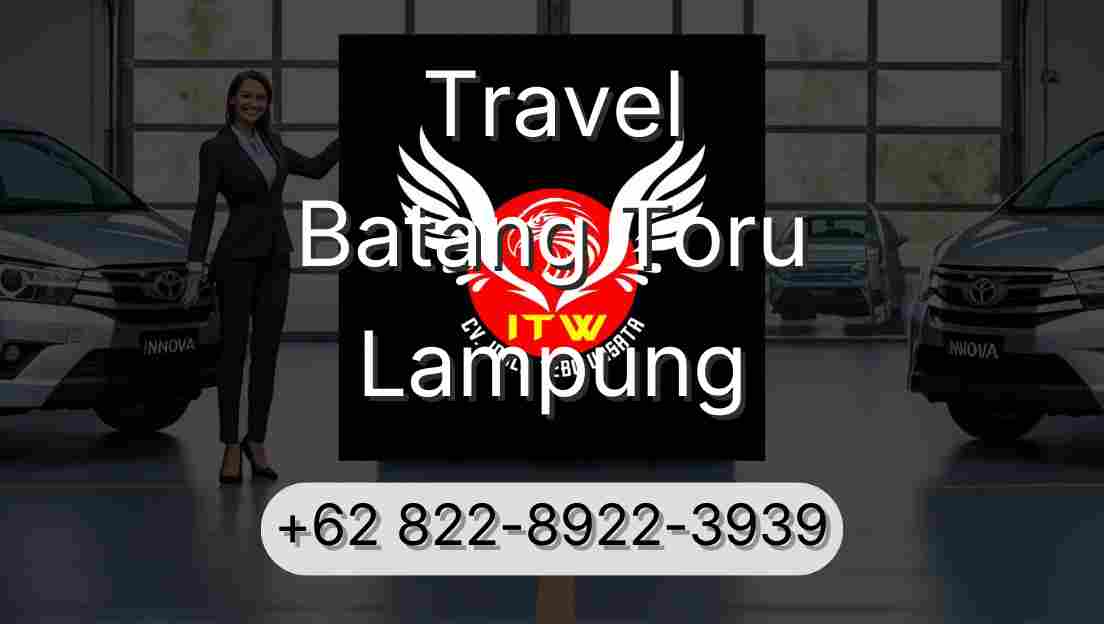 Travel Batang Toru Lampung