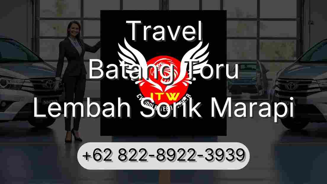 Travel Batang Toru Lembah Sorik Marapi