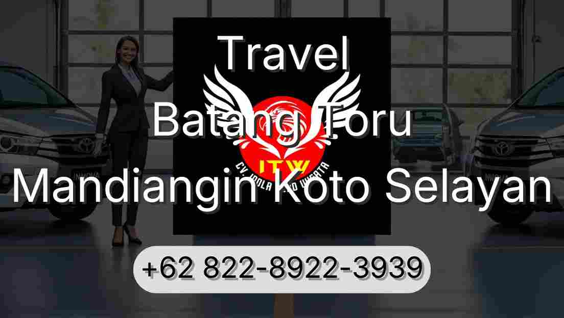 Travel Batang Toru Mandiangin Koto Selayan