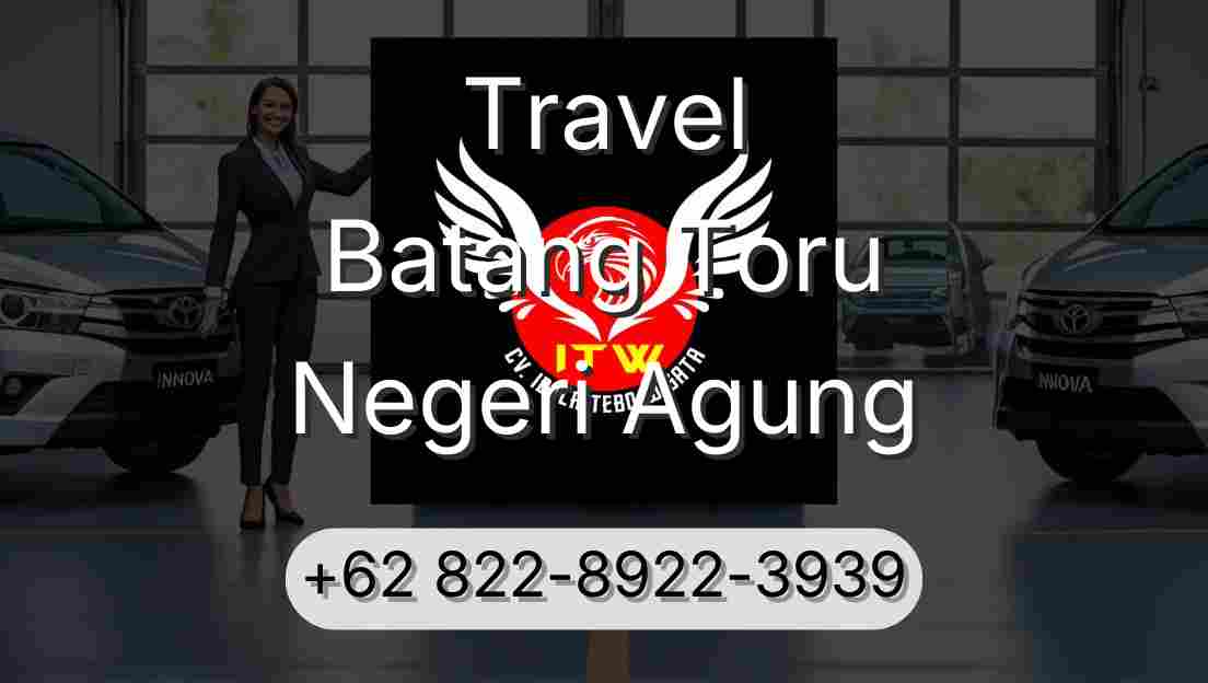 Travel Batang Toru Negeri Agung