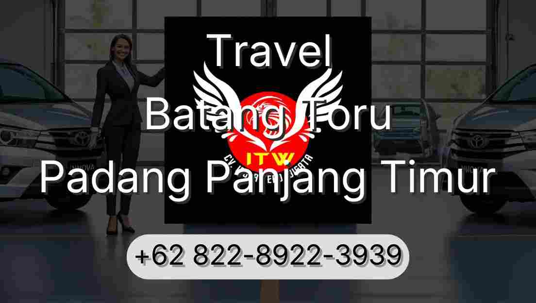 Travel Batang Toru Padang Panjang Timur