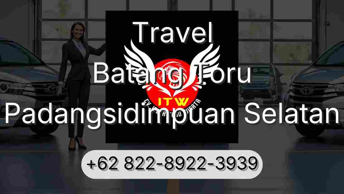 Travel Batang Toru Padangsidimpuan Selatan