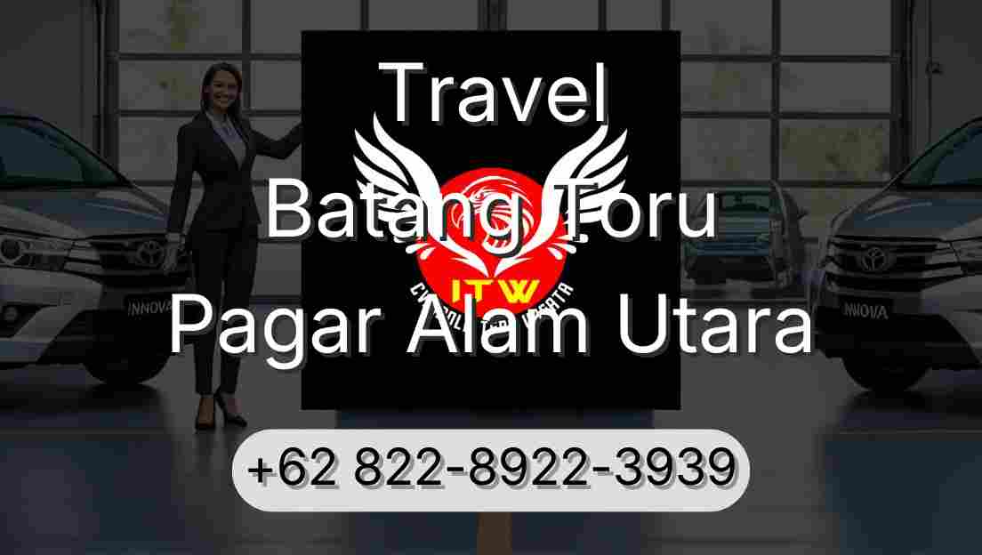 Travel Batang Toru Pagar Alam Utara
