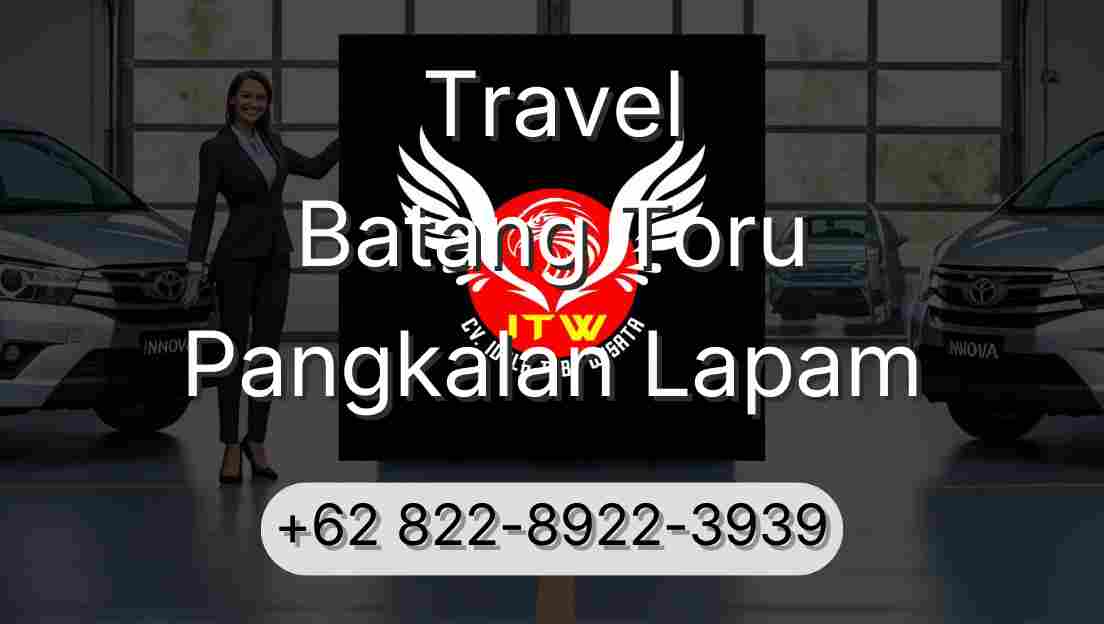 Travel Batang Toru Pangkalan Lapam