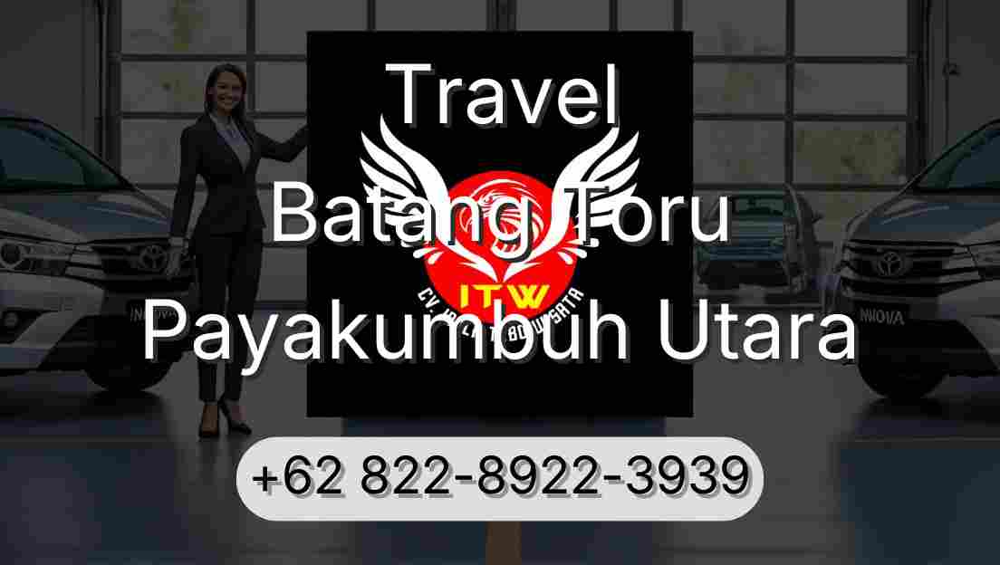Travel Batang Toru Payakumbuh Utara