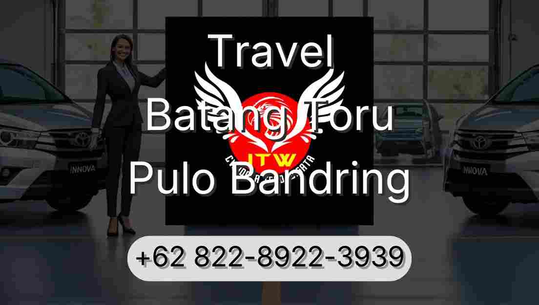 Travel Batang Toru Pulo Bandring