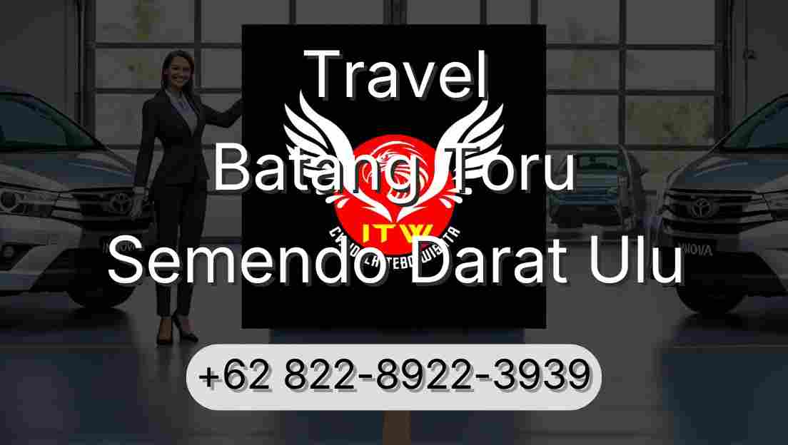 Travel Batang Toru Semendo Darat Ulu