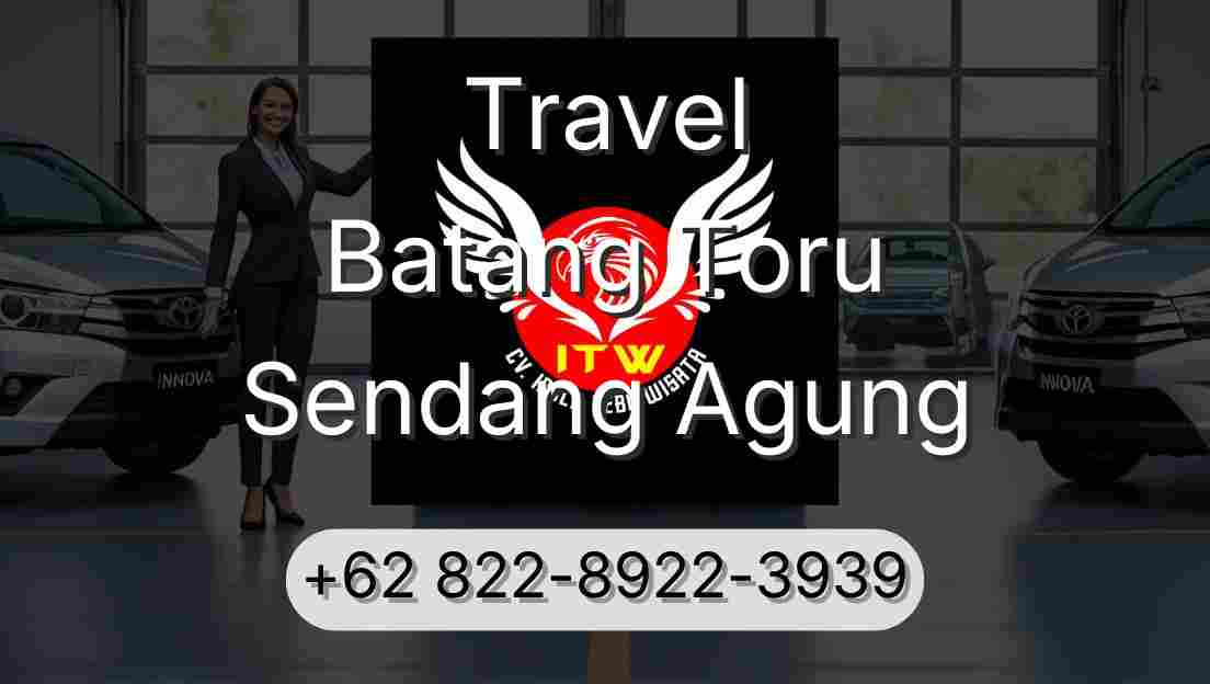 Travel Batang Toru Sendang Agung