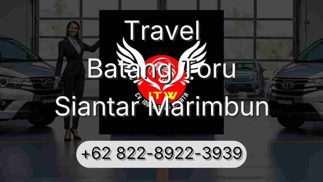 Travel Batang Toru Siantar Marimbun