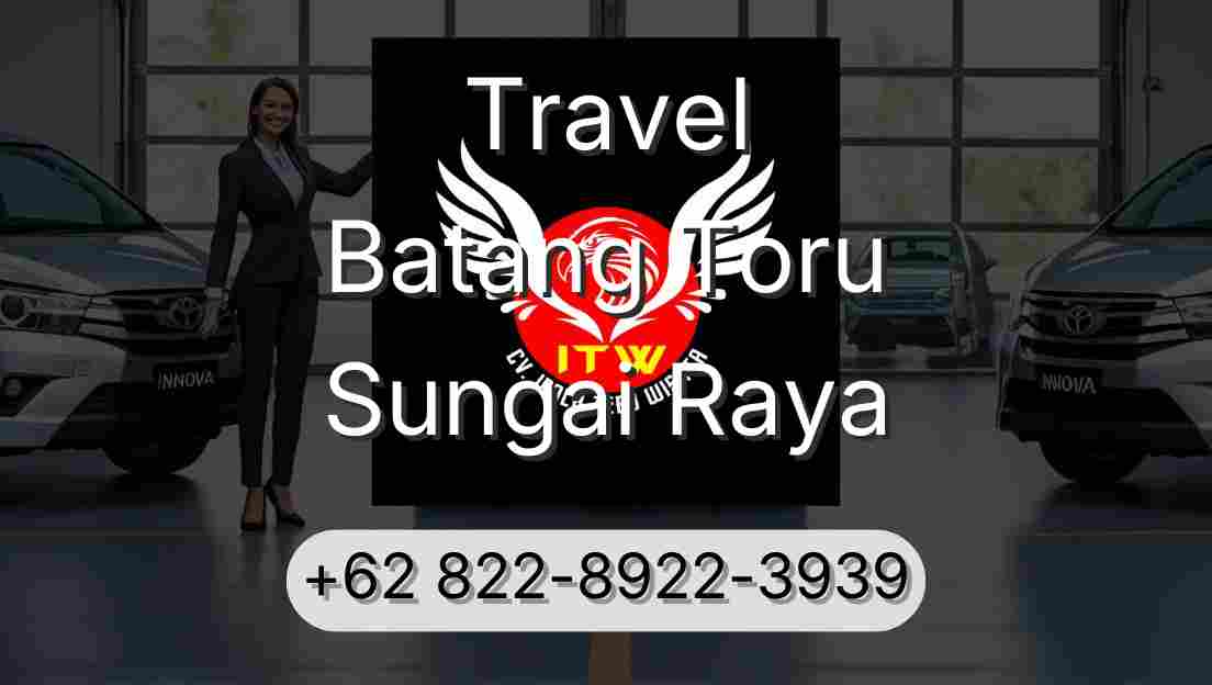 Travel Batang Toru Sungai Raya