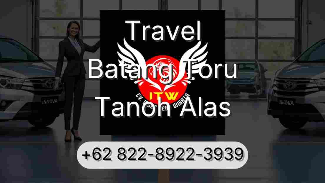 Travel Batang Toru Tanoh Alas