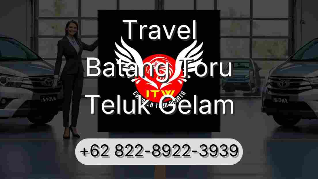 Travel Batang Toru Teluk Gelam
