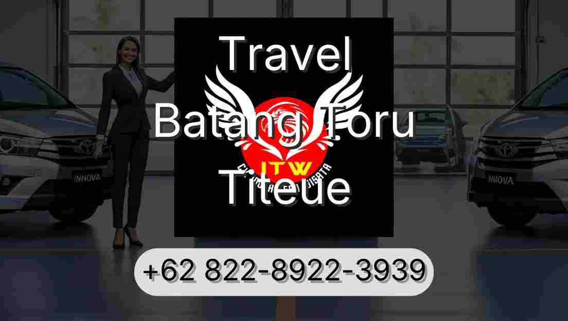 Travel Batang Toru Titeue