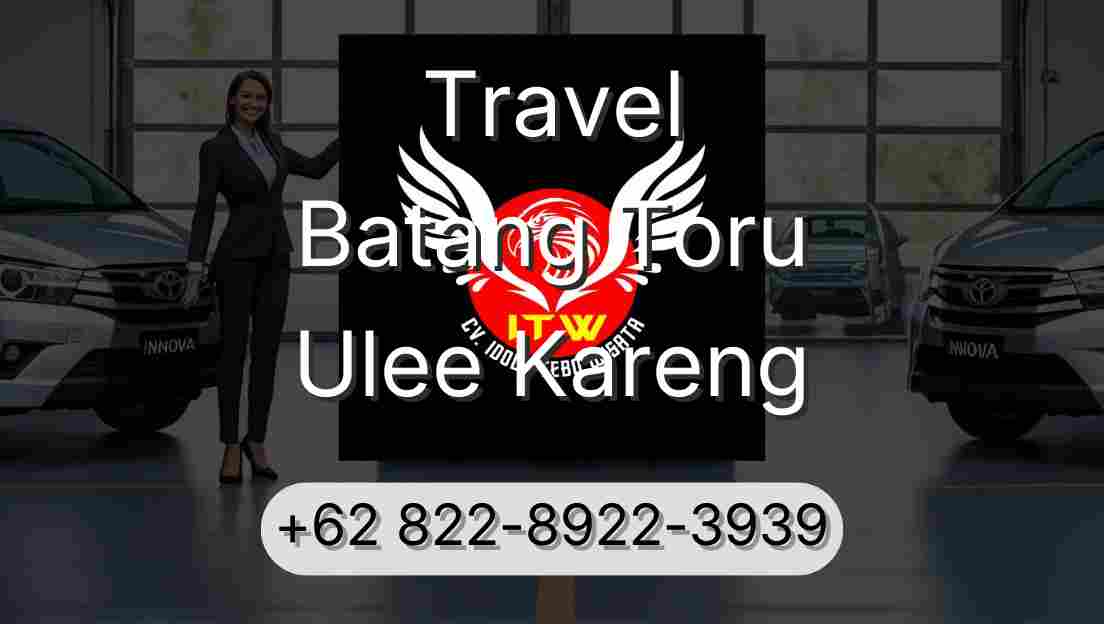 Travel Batang Toru Ulee Kareng