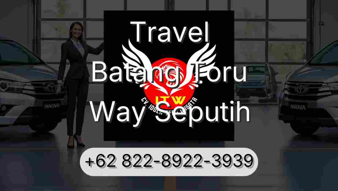 Travel Batang Toru Way Seputih