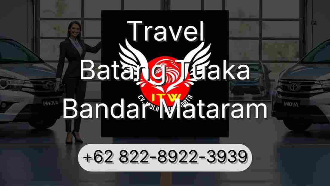 Travel Batang Tuaka Bandar Mataram