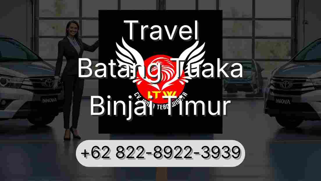 Travel Batang Tuaka Binjai Timur