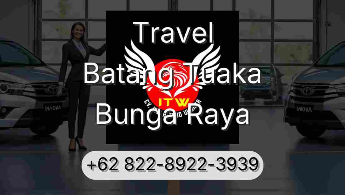 Travel Batang Tuaka Bunga Raya