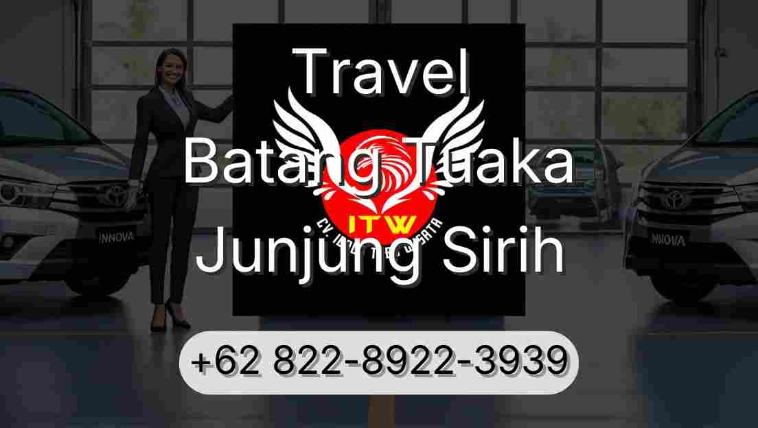 Travel Batang Tuaka Junjung Sirih