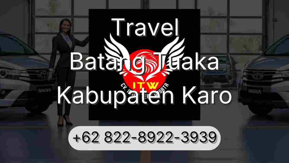 Travel Batang Tuaka Kabupaten Karo