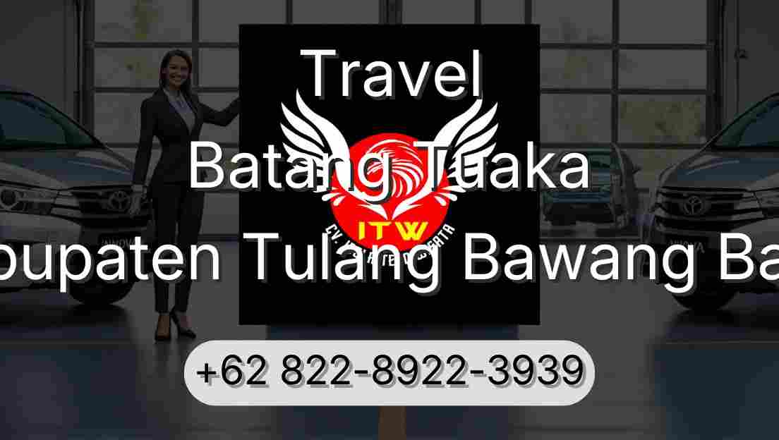 Travel Batang Tuaka Kabupaten Tulang Bawang Barat