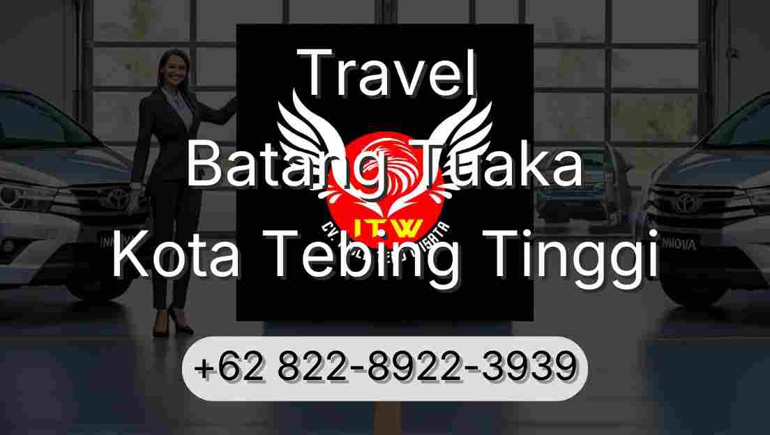 Travel Batang Tuaka Kota Tebing Tinggi
