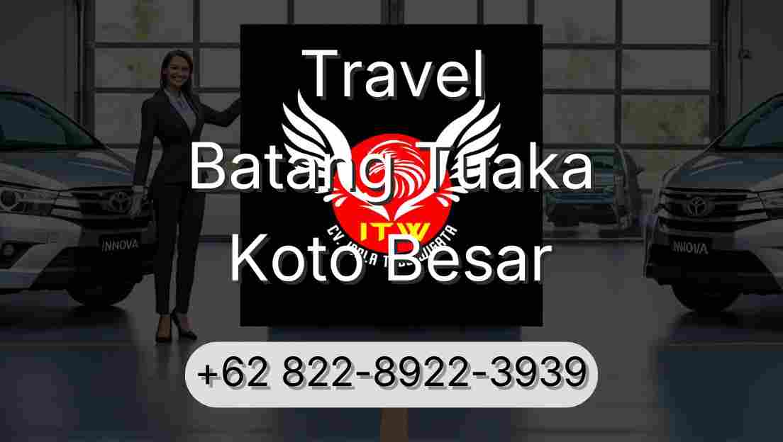 Travel Batang Tuaka Koto Besar